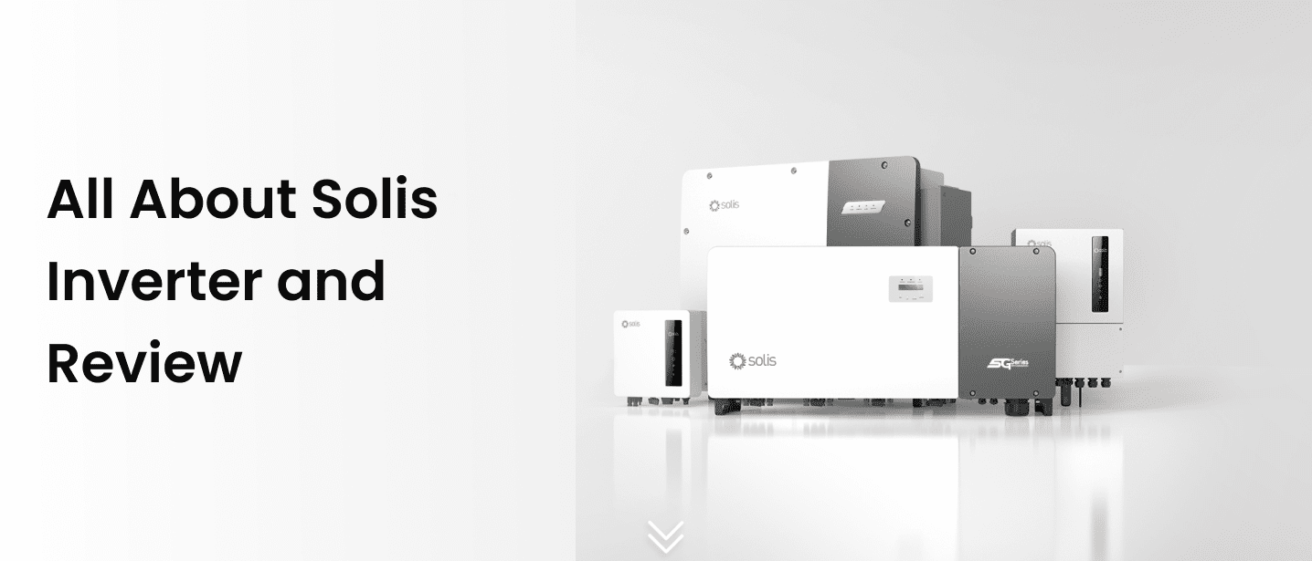 Solis Inverters Review: A Comprehensive Guide to Efficiency, Durability, and Performance