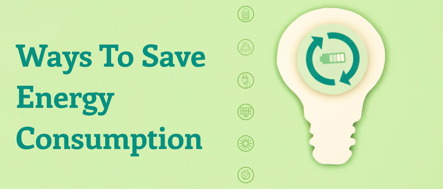 Ways To Save Energy Consumption